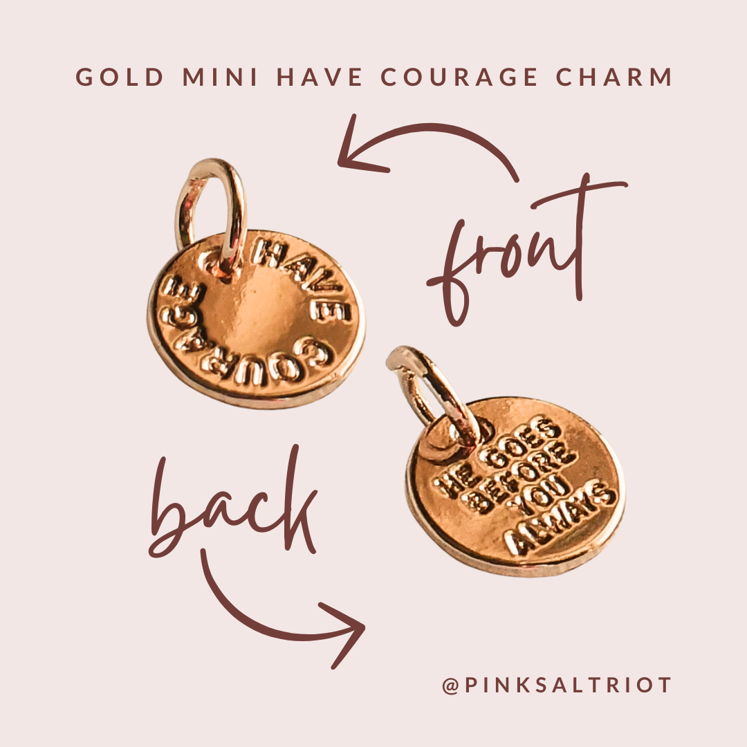 Gold Mini Have Courage Charm