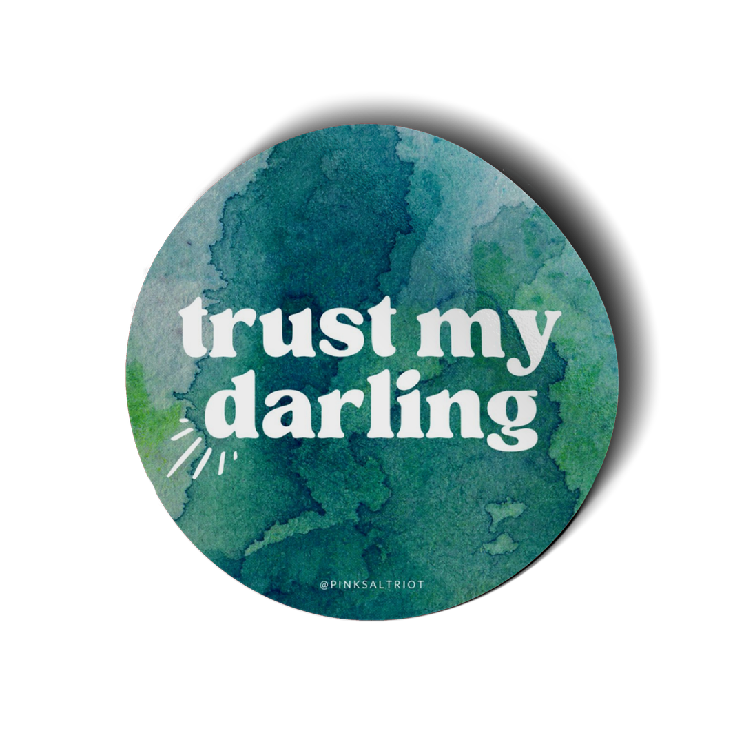 Trust My Darling Vinyl Sticker-Pink Salt Riot
