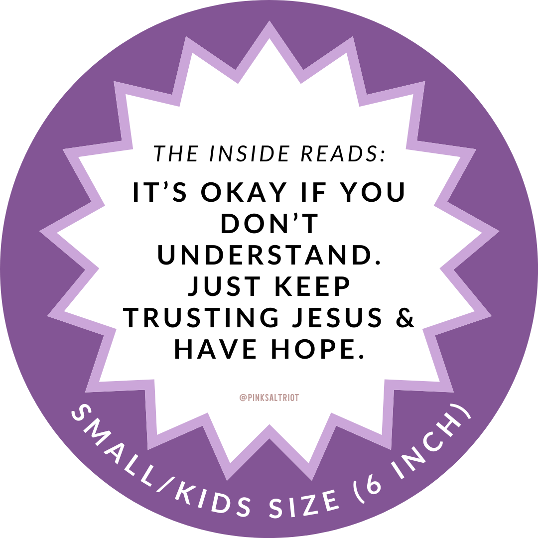 We Don’t Have to Know Why Kid’s TruthBand-Pink Salt Riot wording