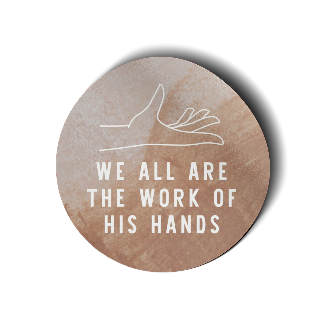 The Work of His Hands Vinyl Sticker-Pink Salt Riot