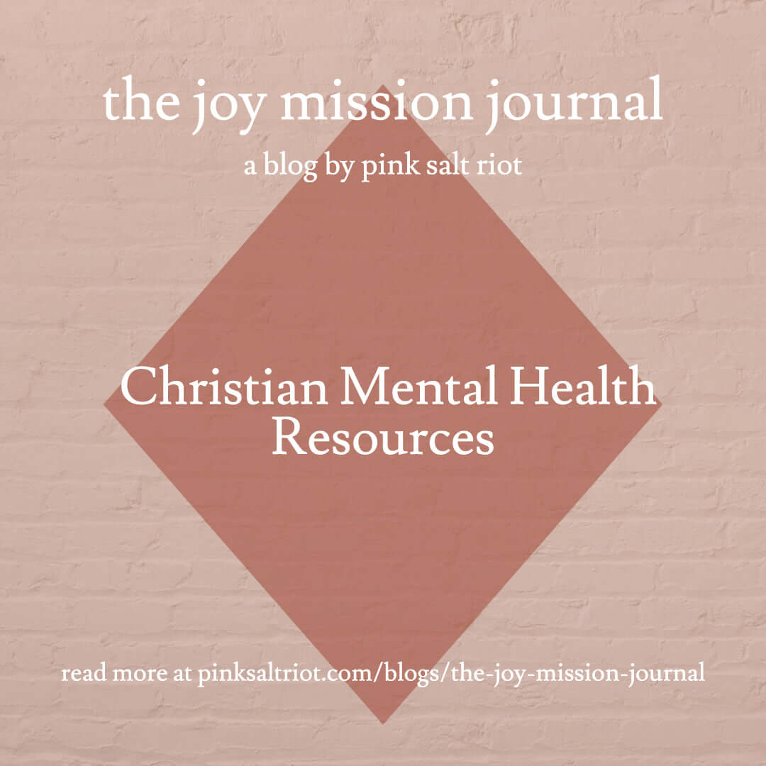 Christian Mental Health Resources - Pink Salt Riot