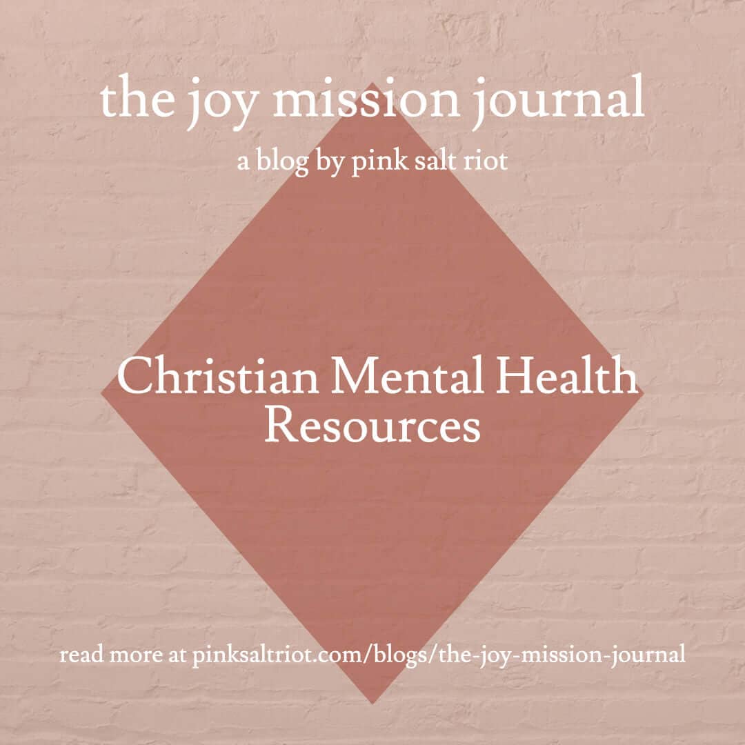 Christian Mental Health Resources - Pink Salt Riot