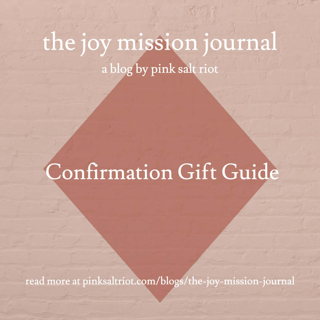 Confirmation Gift Guide - Pink Salt Riot