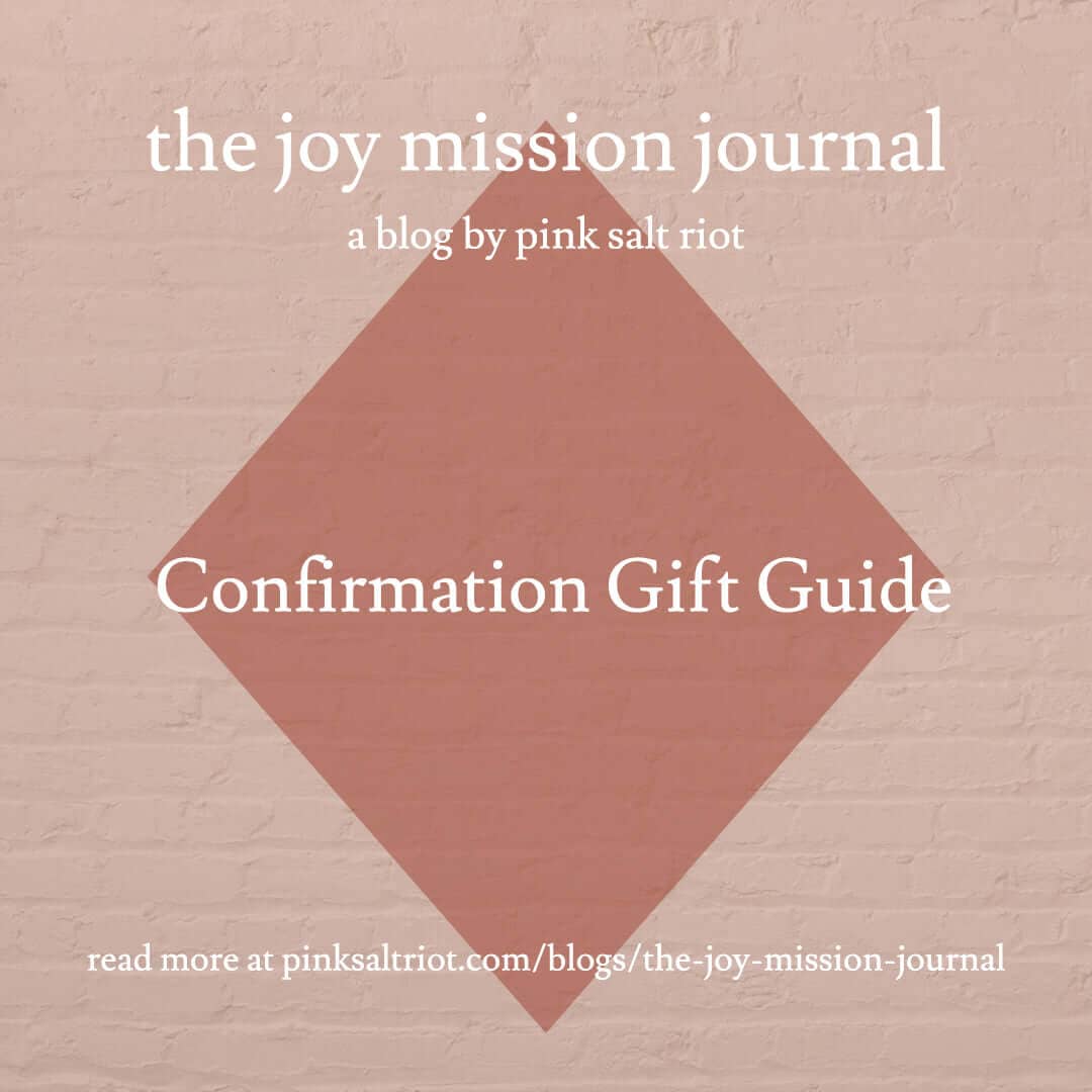 Confirmation Gift Guide - Pink Salt Riot