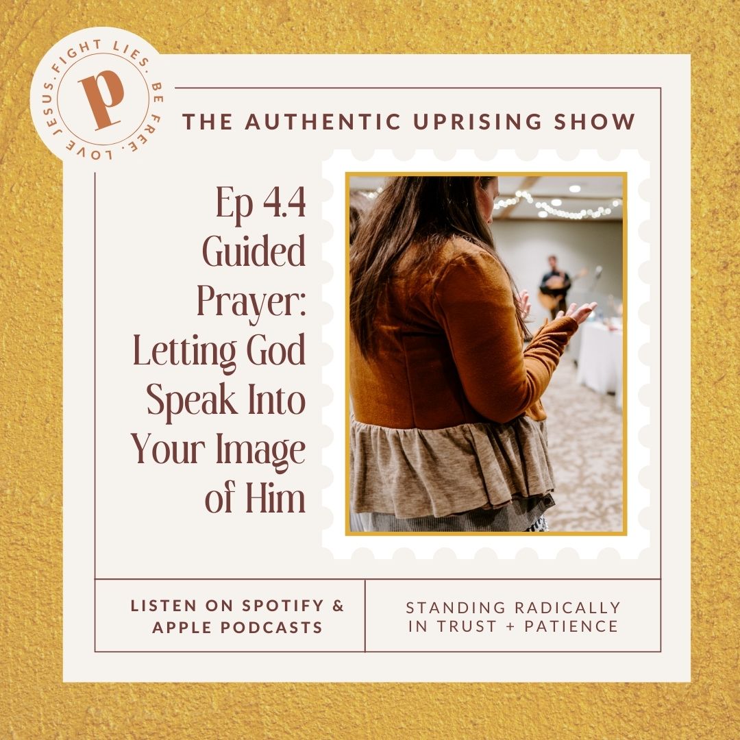 Ep 4.4 PRAY WITH ME - Letting God speak into your image of Him - Pink Salt Riot