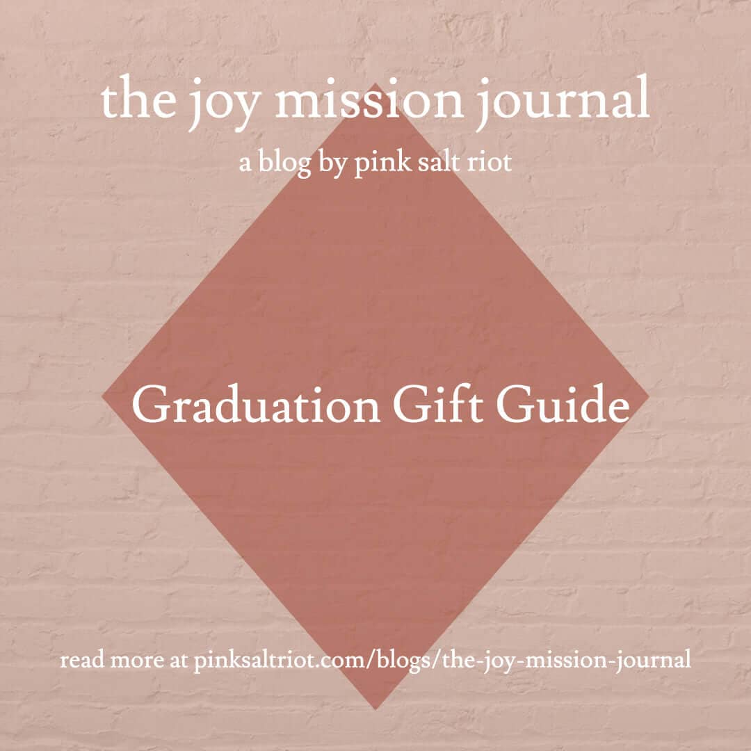Graduation Gift Guide - Pink Salt Riot