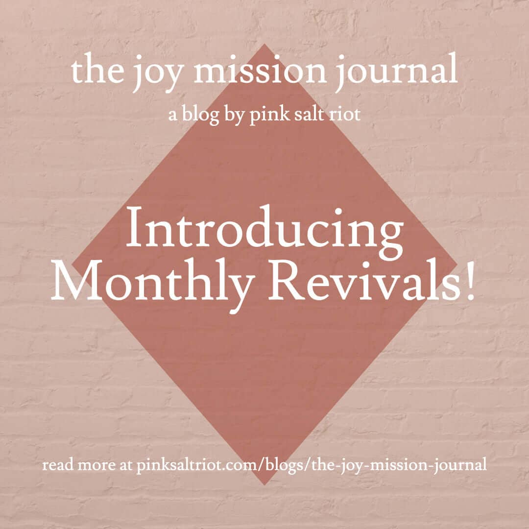 Introducing Monthly Revivals! - Pink Salt Riot