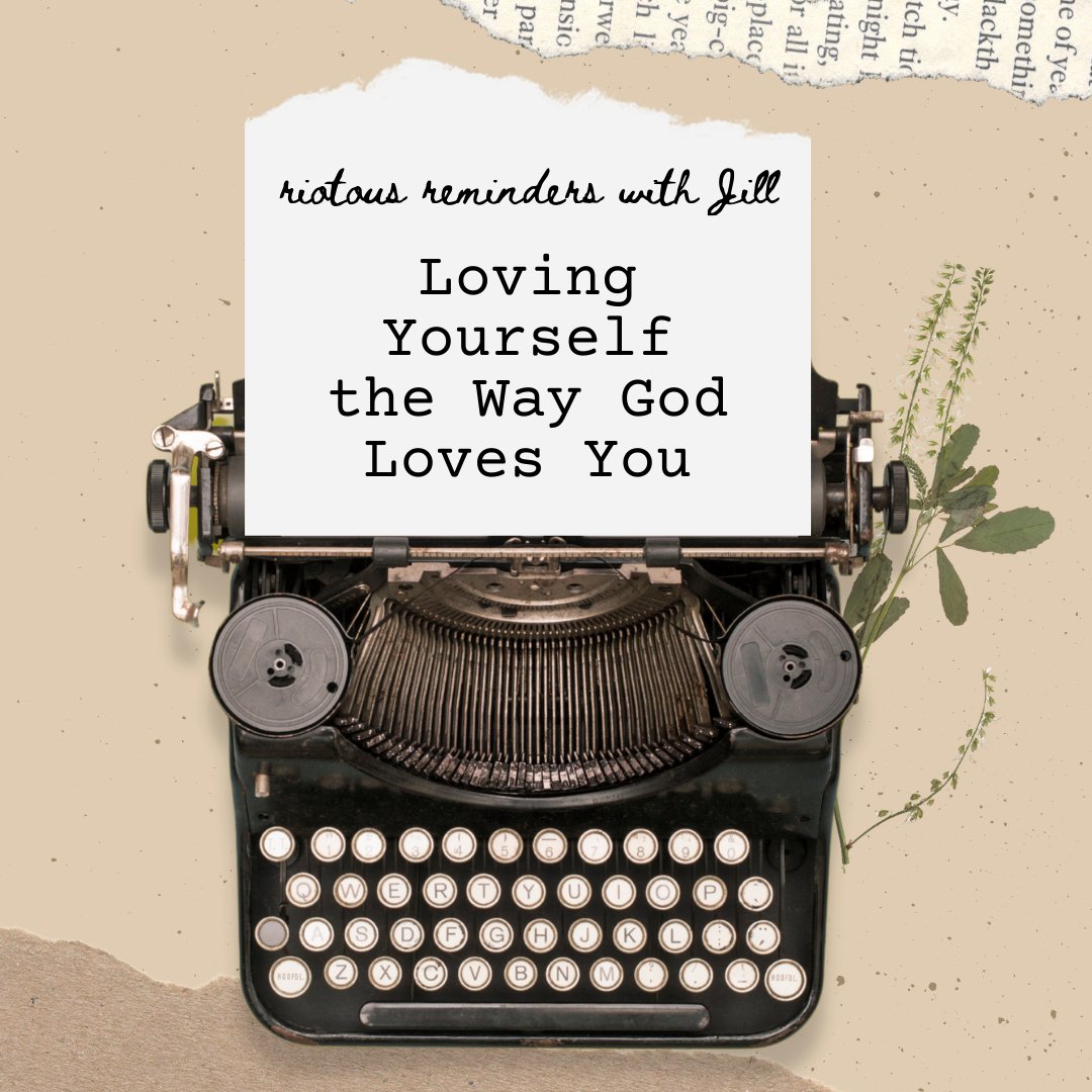 Loving Yourself the Way God Loves You - Pink Salt Riot