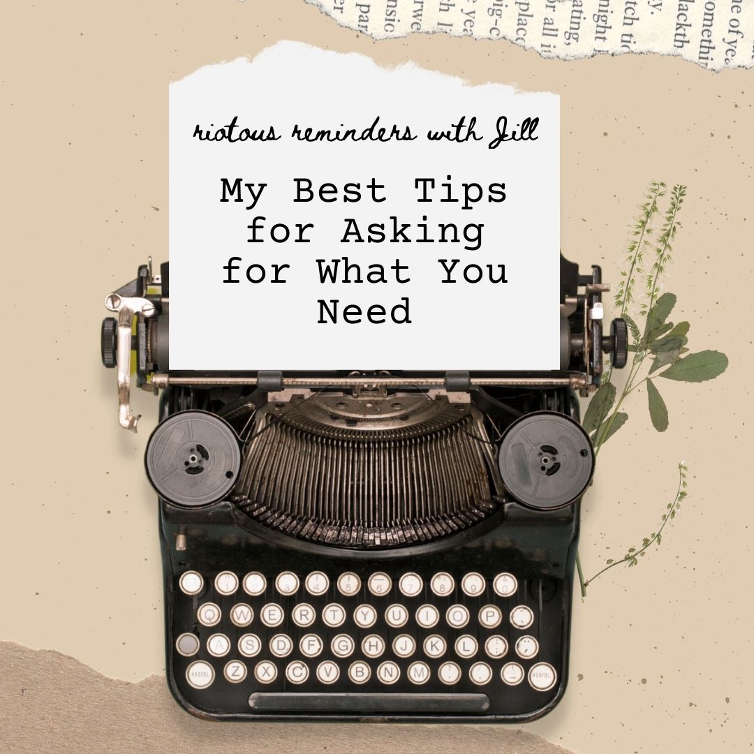 My Best Tips for Asking for What You Need - Pink Salt Riot