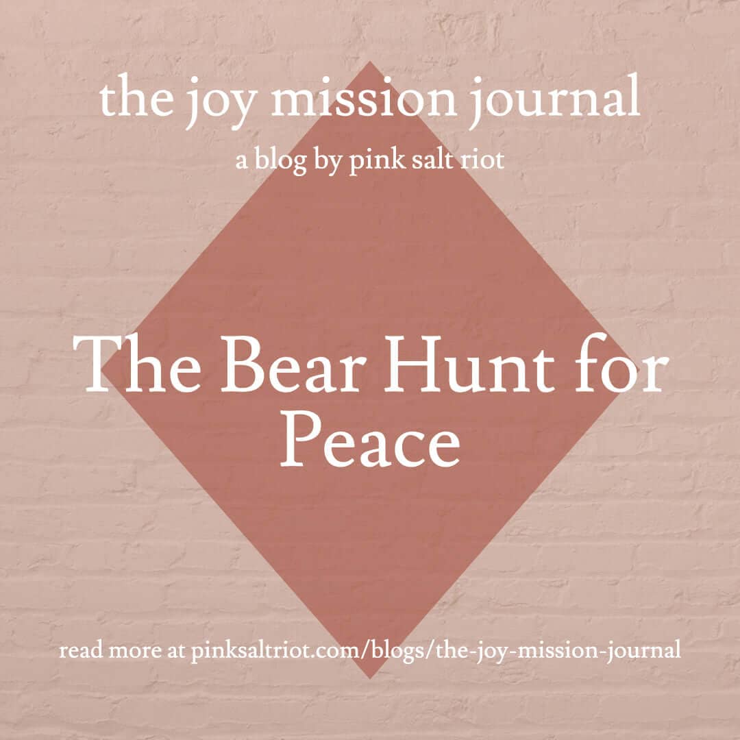 The Bear Hunt for Peace - Pink Salt Riot