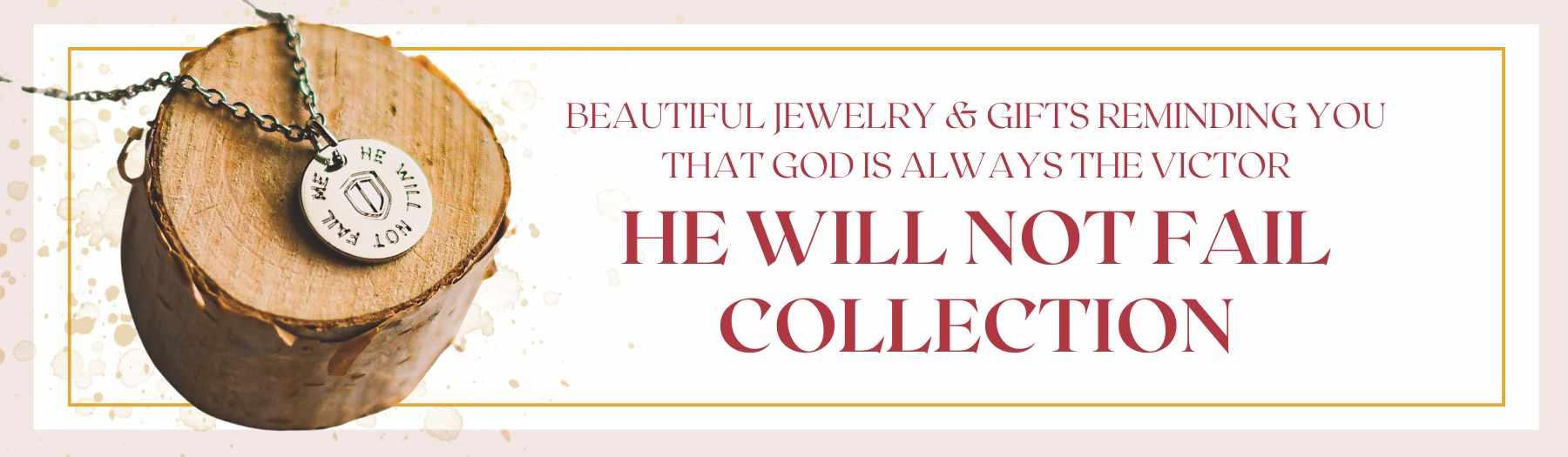 He Will Not Fail Collection