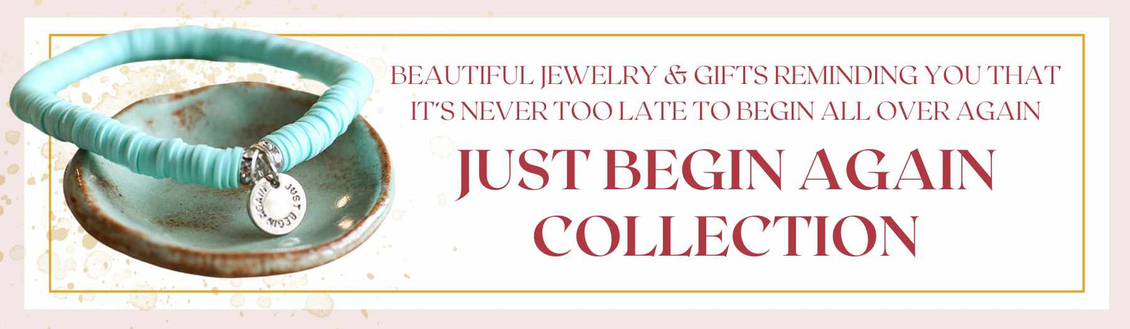 Collection « Just Begin Again »