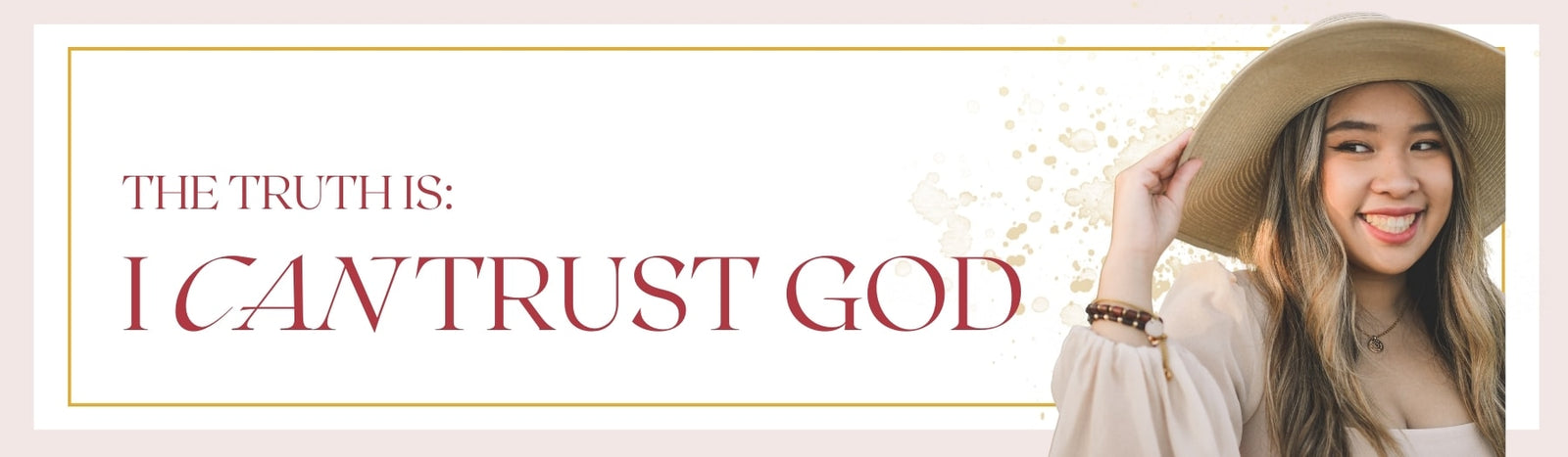 Christian Reminders that God is Trustworthy - Pink Salt Riot