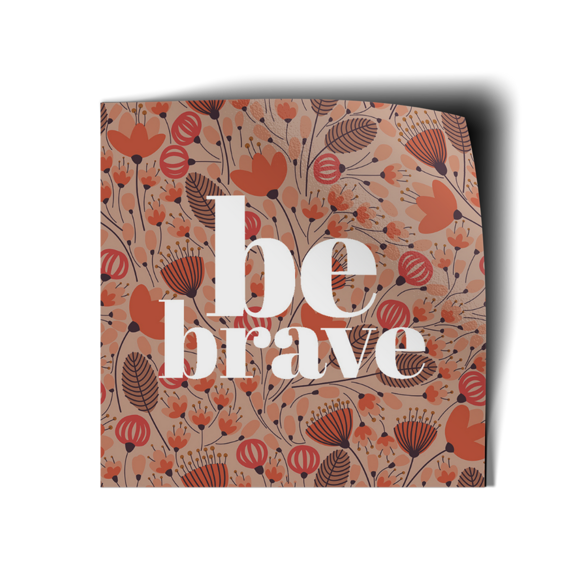 Be Brave Vinyl Sticker