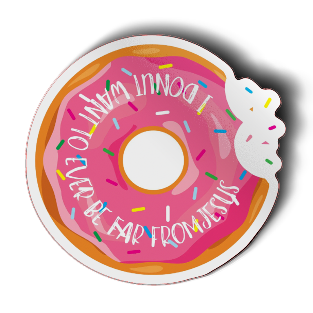 Donut Want to Be Far from Jesus Vinyl Sticker-Pink Salt Riot