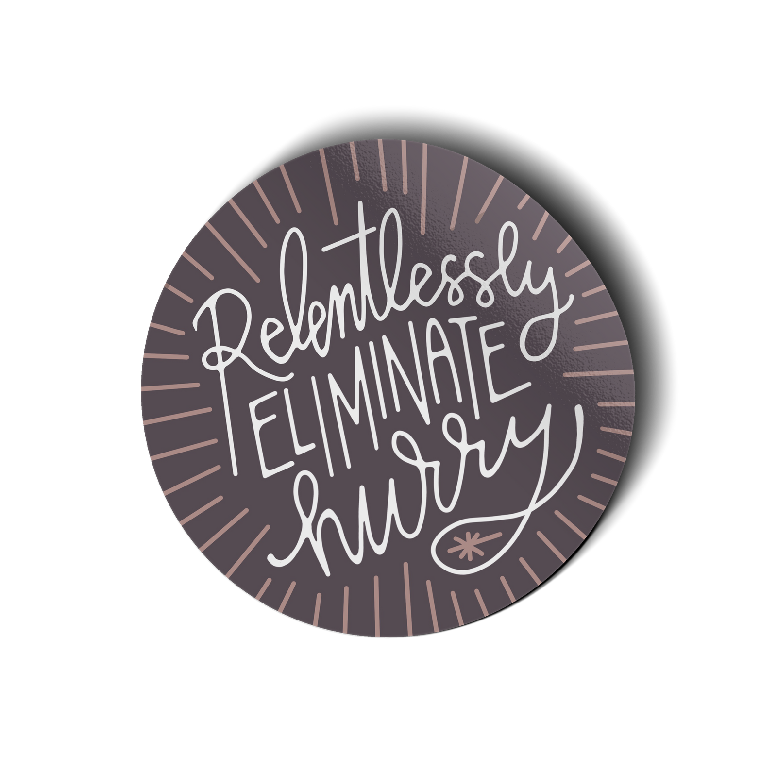 Eliminate Hurry Vinyl Sticker