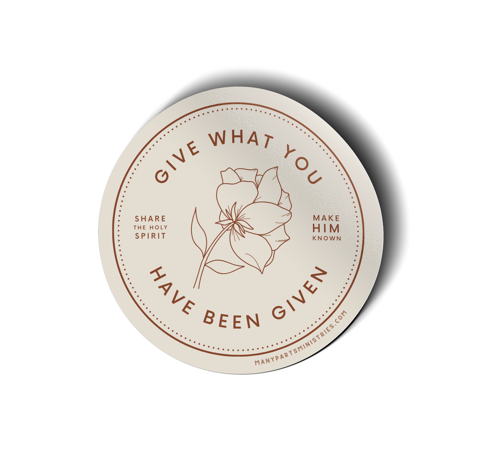 Give What You Have Been Given Vinyl Sticker