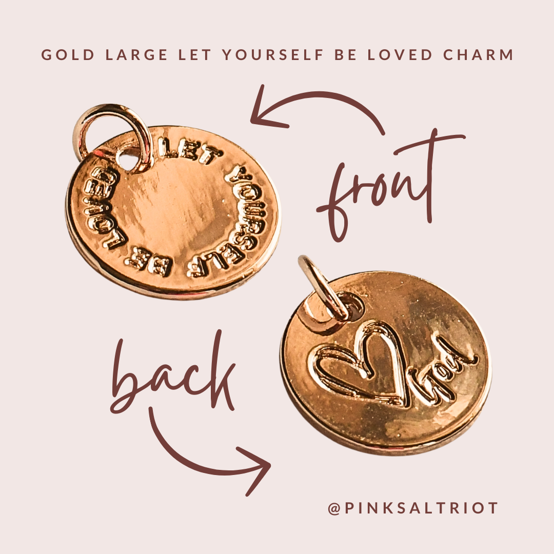 Gold Large Let Yourself Be Loved Charm