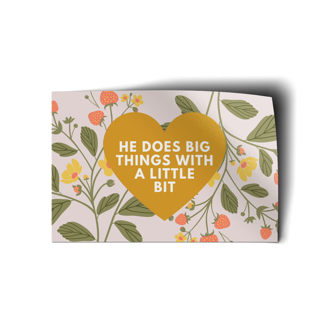 He Does Big Things Vinyl Sticker-Pink Salt Riot