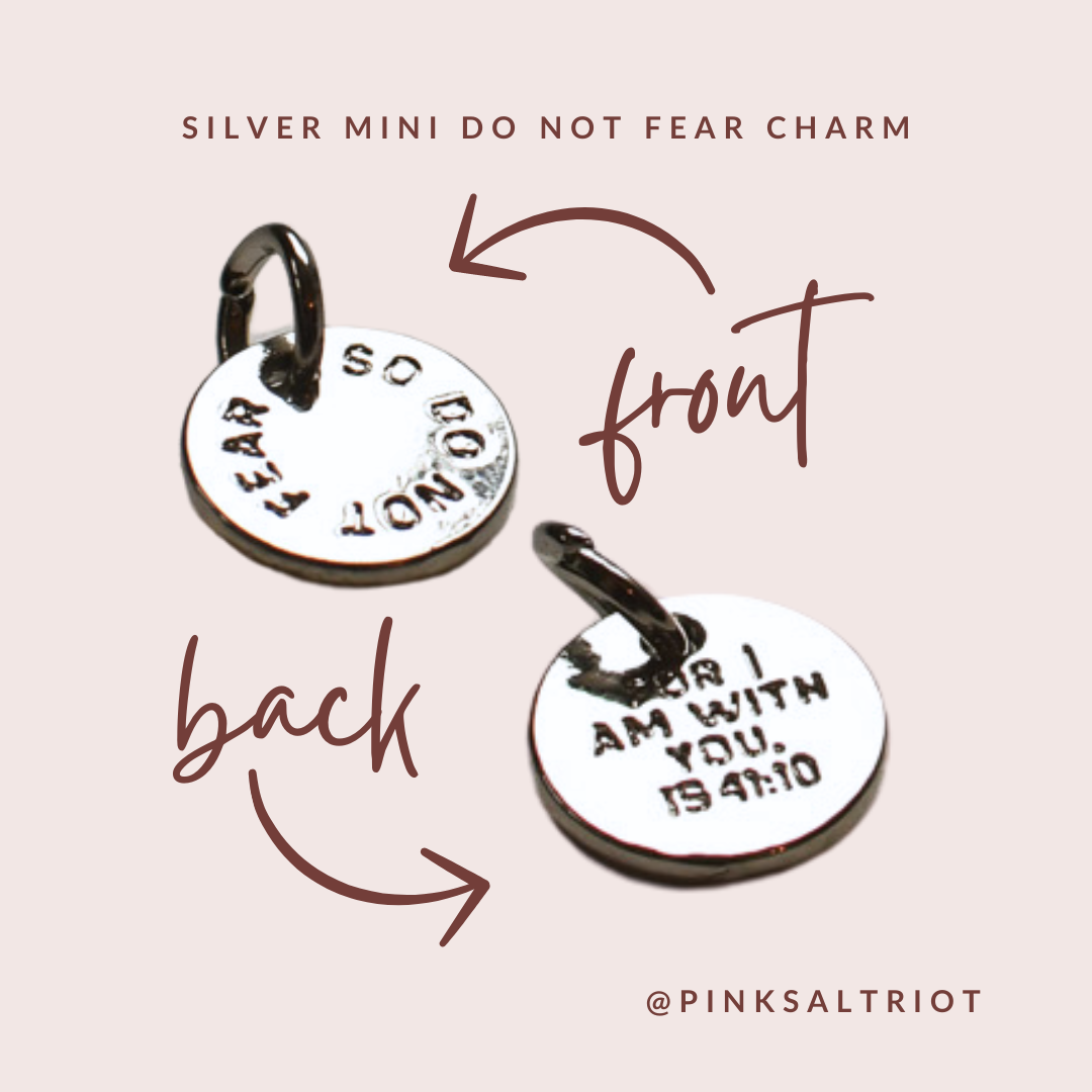 Bespoke Charms - Silver Mini Do Not Fear Charm