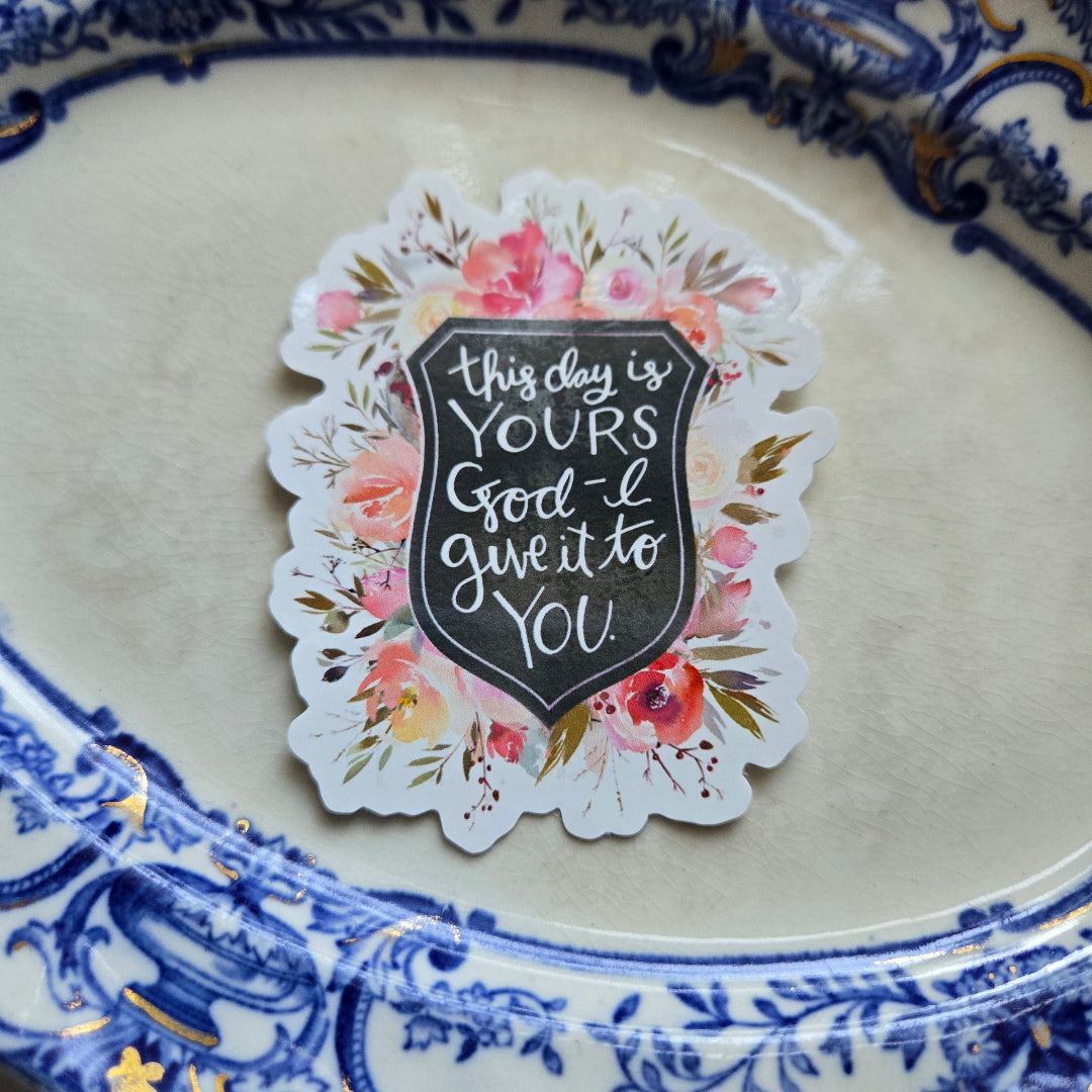 This Day is Yours God vinyl sticker on plate