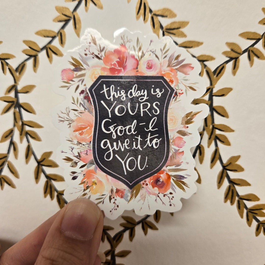 This Day is Yours God vinyl sticker real life