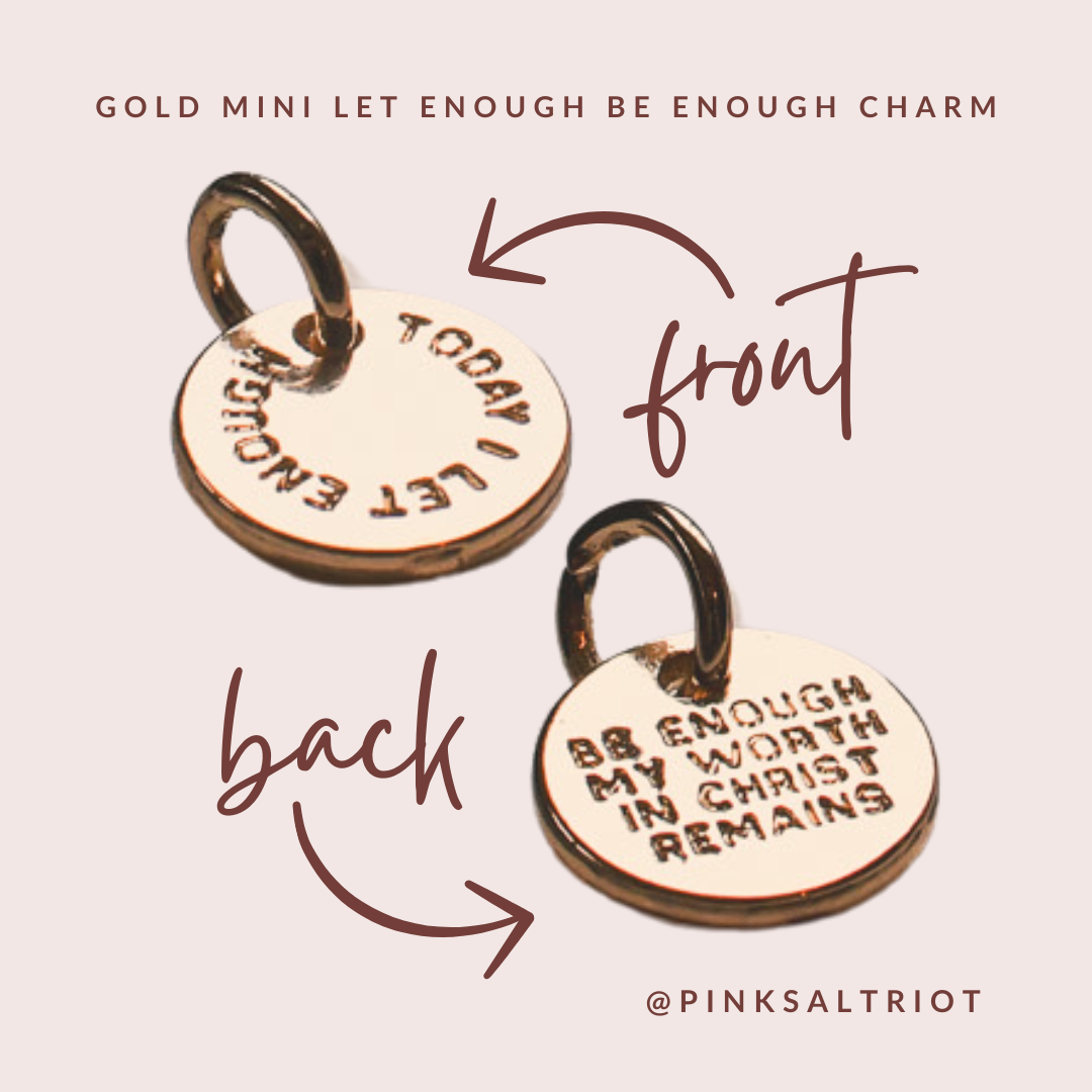 Bespoke Charms - Gold Mini Let Enough Be Enough Charm