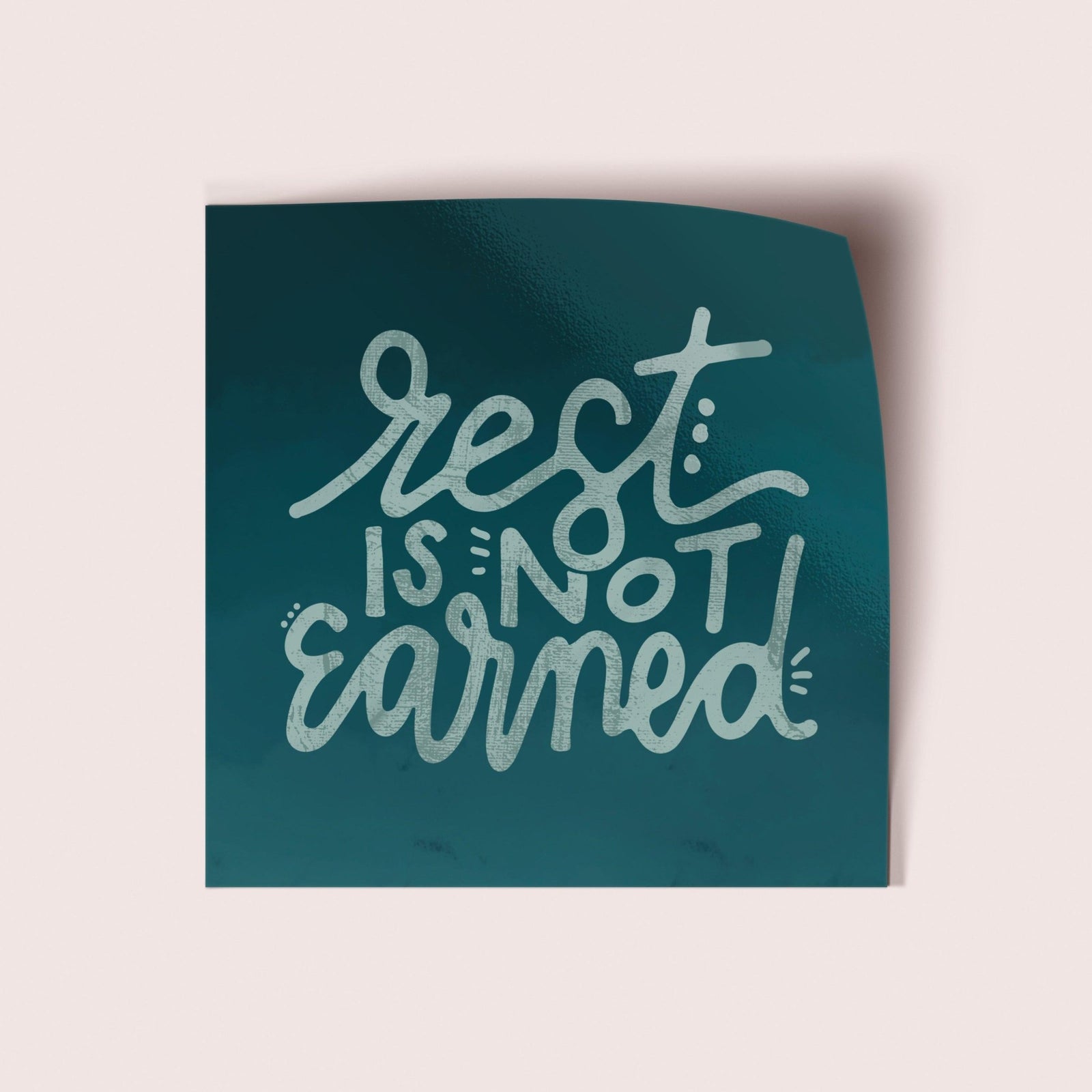 Rest is Not Earned Vinyl Sticker - Pink Salt Riot