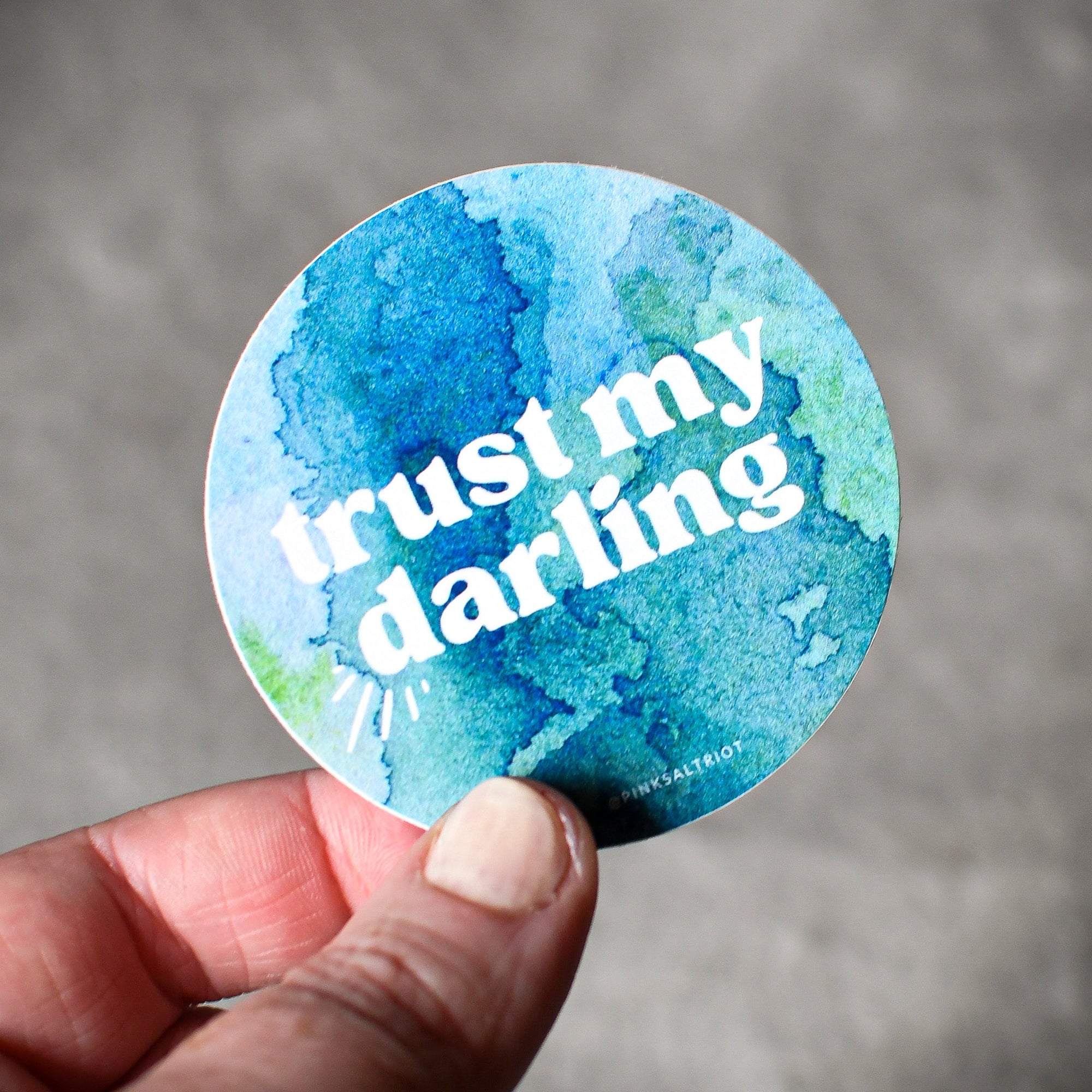 Trust My Darling Vinyl Sticker - Pink Salt Riot